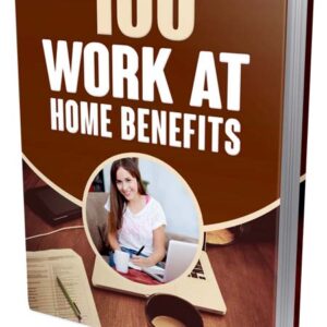100 Work at Home Benefits
