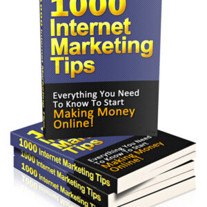 1000 Internet Marketing Tips