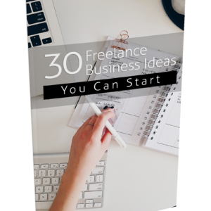 30 Freelance Business Ideas You Can Start