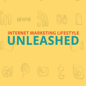 Internet Marketing Lifestyle Unleashed