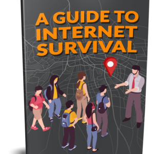 A Guide To Internet Survival