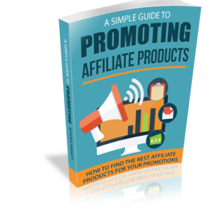 A Simple Guide To Promoting Affiliates Products