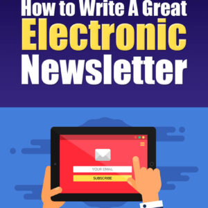 Write A Great Electronic Newsletter